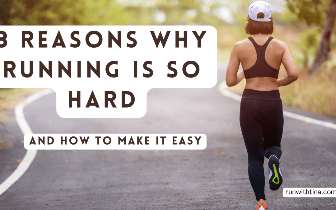 3 Reasons why running is so hard (and how to make it easy)