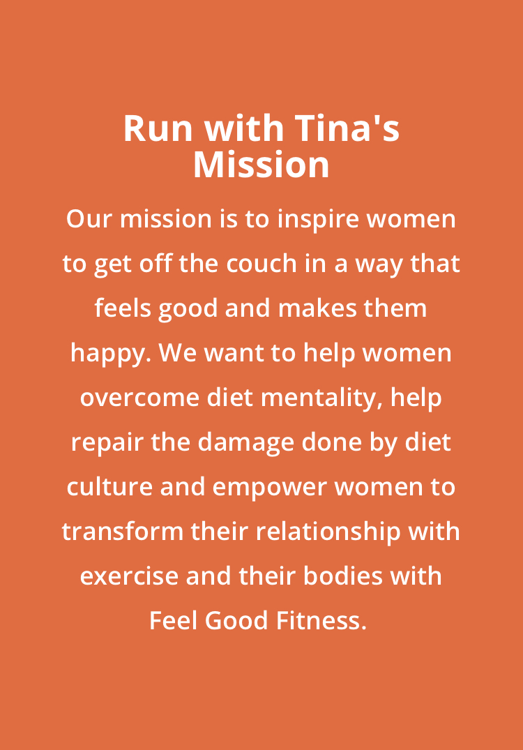 Run with Tina Feel Good Fitness mission